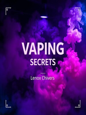 cover image of Vaping Secrets